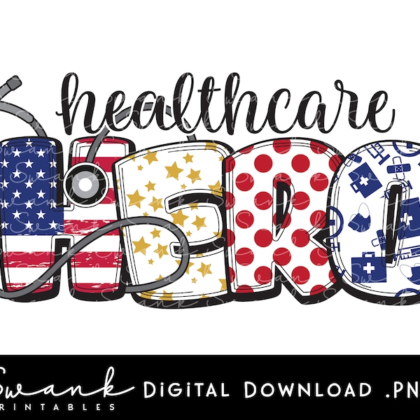 Healthcare Hero PNG File, Nurse, Doctor, Patriotic America, Digital Download, 300 dpi, Clipart, Printable, Instant Download, Essential