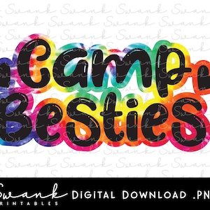 May include: A colorful tie-dye design with the text "Camp Besties" in black. The design is perfect for a summer camp or a fun gathering with friends.