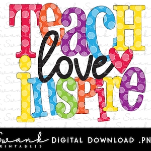 Teach Love Inspire PNG, Teacher Appreciation Sublimation, Digital Download, 300 dpi, Teacher PNG, Printable, Instant Download, Teacher Gift