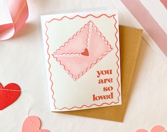 You Are So Loved Valentines Day Greeting Card