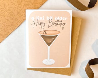 A Tini Bit Older Birthday Card, Espresso Martini Card