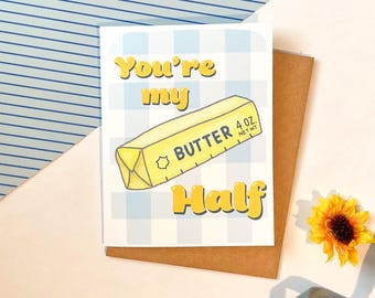 You’re my Butter Half Greeting Card, Butter Card, Better Half