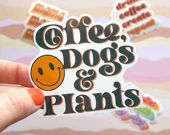 Coffee Dogs and Plants Sticker, Coffee Lover, Dog Lover, Plant Mom, Dog Mom, Smiley Water Bottle Sticker