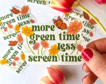 More Green Time Less Screen Time Sticker, Butterfly Sticker, Flower Sticker, Water Bottle Sticker