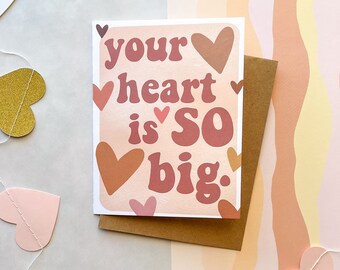 Your Heart is so Big Valentines Day Card