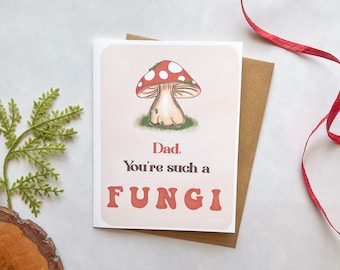 Fungi Father’s Day Card, Card for Dad, Fun Guy, Funny Father’s Day Card