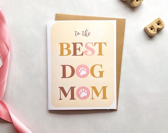 Best Dog Mom Card, Dog Mom, Dog Mom Mother’s Day, Mother’s Day Card