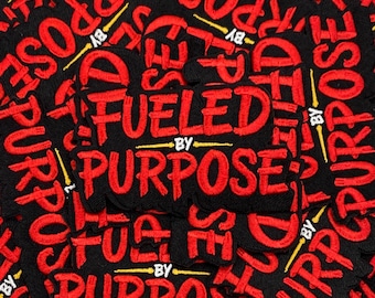 Prideful Patchez, Fueled by Purpose, Iron/Sew On Patch, Embroidered Patch, Great for Jackets, Denim, Hoodies, Bags, & More, Inspiring Patch