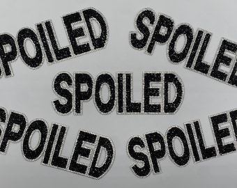 Prideful Patchez, Spoiled Rhinestone, Iron/Sew On Patch, Great for Jackets, Denim, Hoodies, Bags, & More