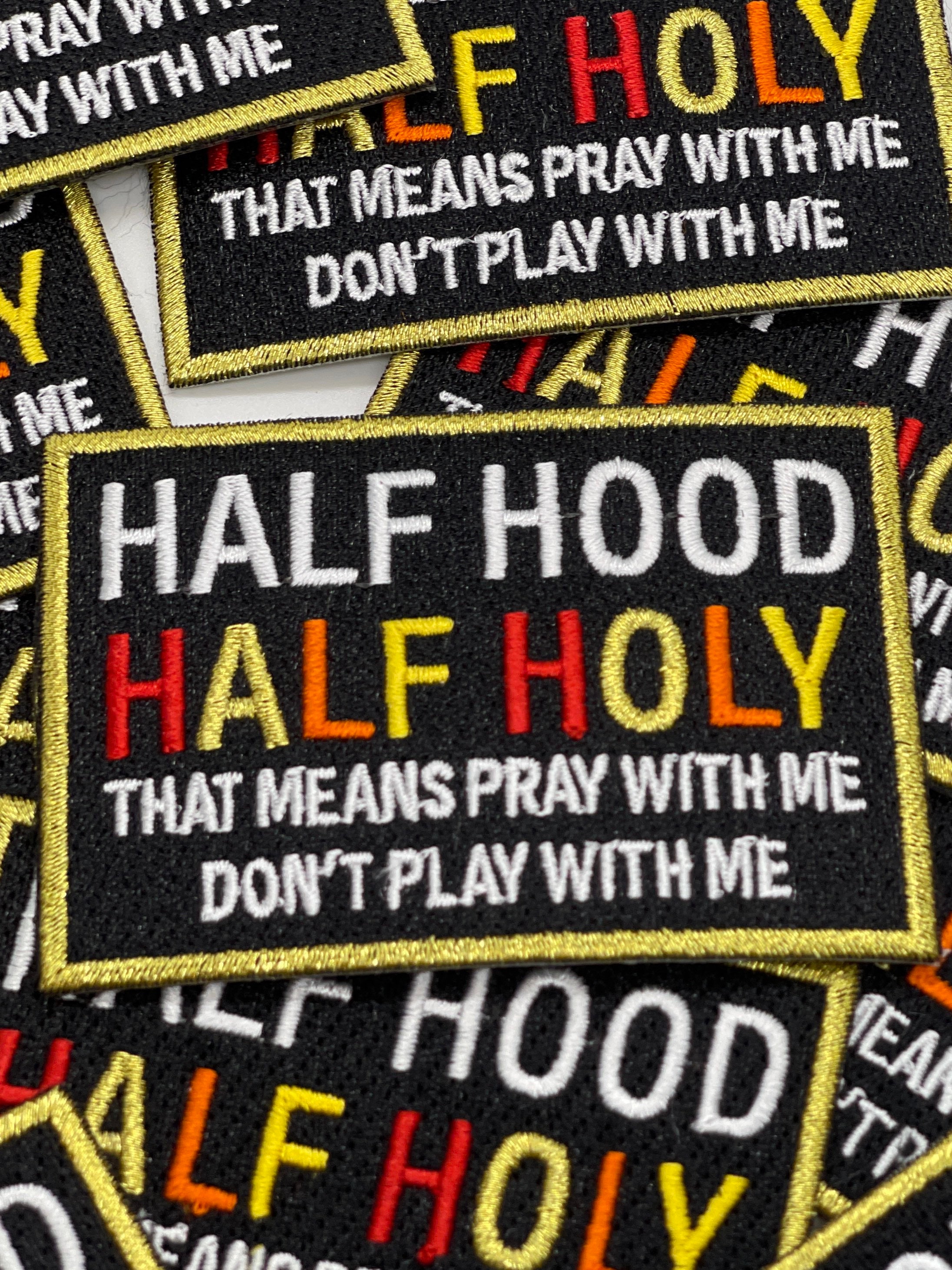 Prideful Patchez, Half Hood Half Holy, Iron on Patch, Sew On Patch, Embroidered Patch,Religion Patch, Great for Jackets,Denim,Hoodies & Bags