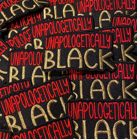 Prideful Patchez, Unapologetically BLACK, Iron on Patch, Sew on Patch,  Metallic Threads, Embroidered Patch, Crafting 