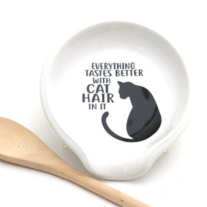 Cat spoon rest, Everything tastes better with cat hair, funny gift, spoonrest, gift for cat lover