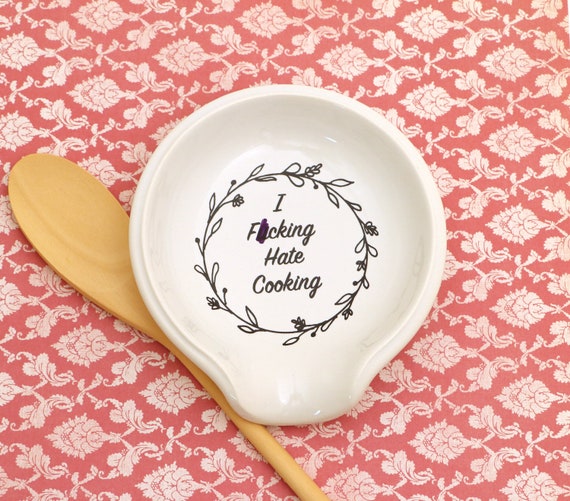 Ceramic Spoon Rest, I F'ing Hate Cooking, Funny Gift, the F Bomb, Mature  Language 