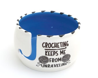 Crochet yarn bowl, keeps me from unraveling, handmade ceramic yarn bowl