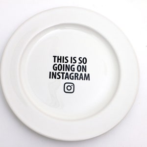 Funny Stoneware Plate: &quot;This is so going on Instagram&quot;