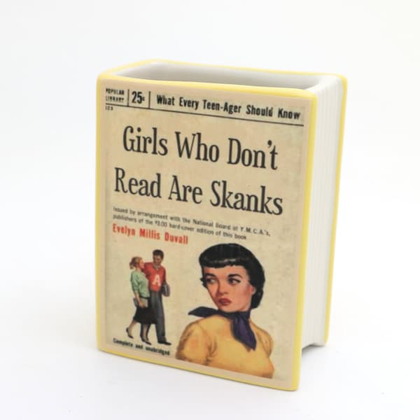 Book vase, Girls who Don't Read are Skanks, vintage pulp novel, pencil holder, planter, gift for reader,