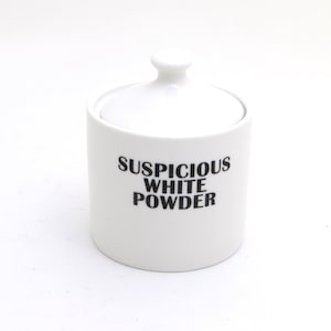 Suspicious White Powder sugar bowl, funny novelty gift