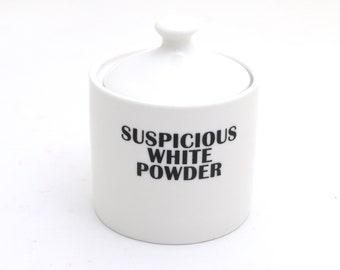 Suspicious White Powder sugar bowl, funny novelty gift