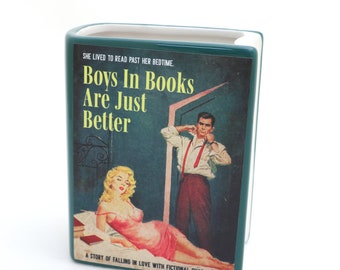 Book vase, Boys in Books are Just Better, vintage pulp novel, pencil holder, planter, gift for reader,