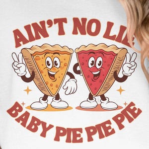 Ain't No Lie Baby Pie Pie Pie Sublimation Design PNG, Funny Pie Design 300 DPI, Cute Pie Cartoon Print, Instant Download Art