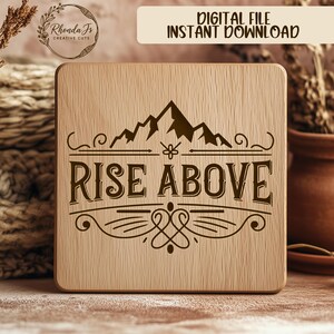 Rise Above SVG File For Laser Engraving, Mountain Adventure Cut File, Inspirational Quote Vector, Wood Sign Template, Digital Download *
