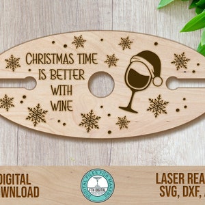 Better With Wine Wine Caddy SVG Plik do cięcia laserowego, Better With Wine Christmas Wine Butler SVG, Glowforge Plik do cięcia, Plik do cięcia uchwytu na wino