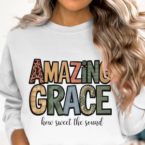 Amazing Grace PNG, How Sweet The Sound, Sublimation Design, Instant Download, Christian Quote, Digital Art, Commercial Use