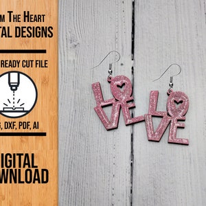 Love Valentine's Earring SVG Laser Cut File, Valentine's Glowforge Earrings, Laser Cut File, SVG Cut File, Earring File