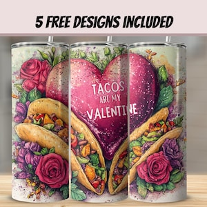 Tacos Are My Valentine 20oz Sublimation Tumbler Wrap