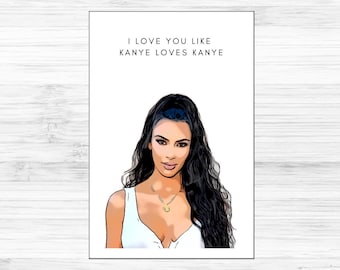 i love you like kanye loves kanye | kim k