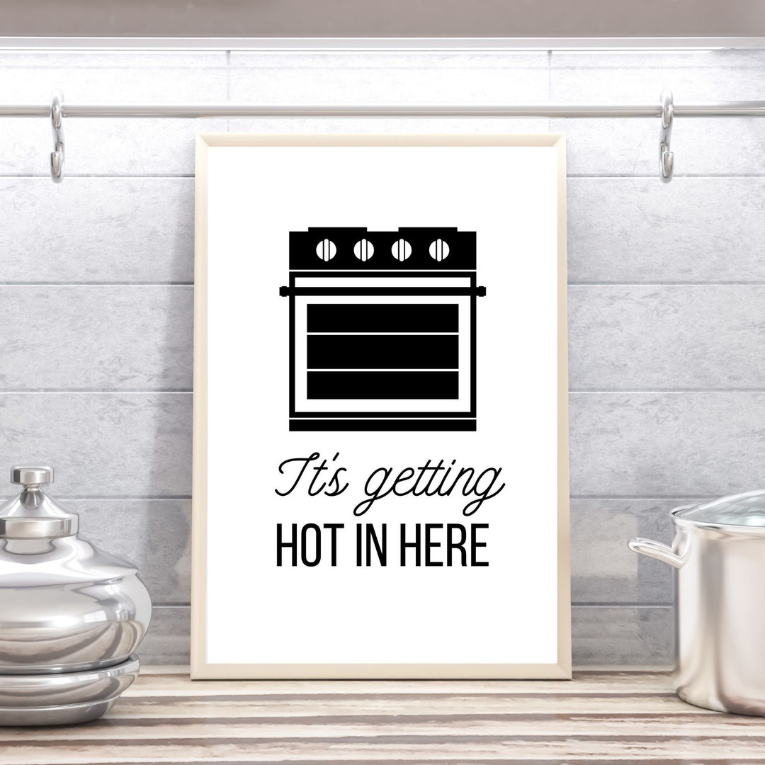 It's Getting Hot in Here Printable Wall Art Funny Kitchen - Etsy