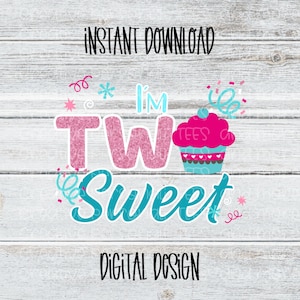 cupcake 2nd birthday png digital download  sublimation or iron on transfer two sweet printable girl&#39;s birthday shirt design candy