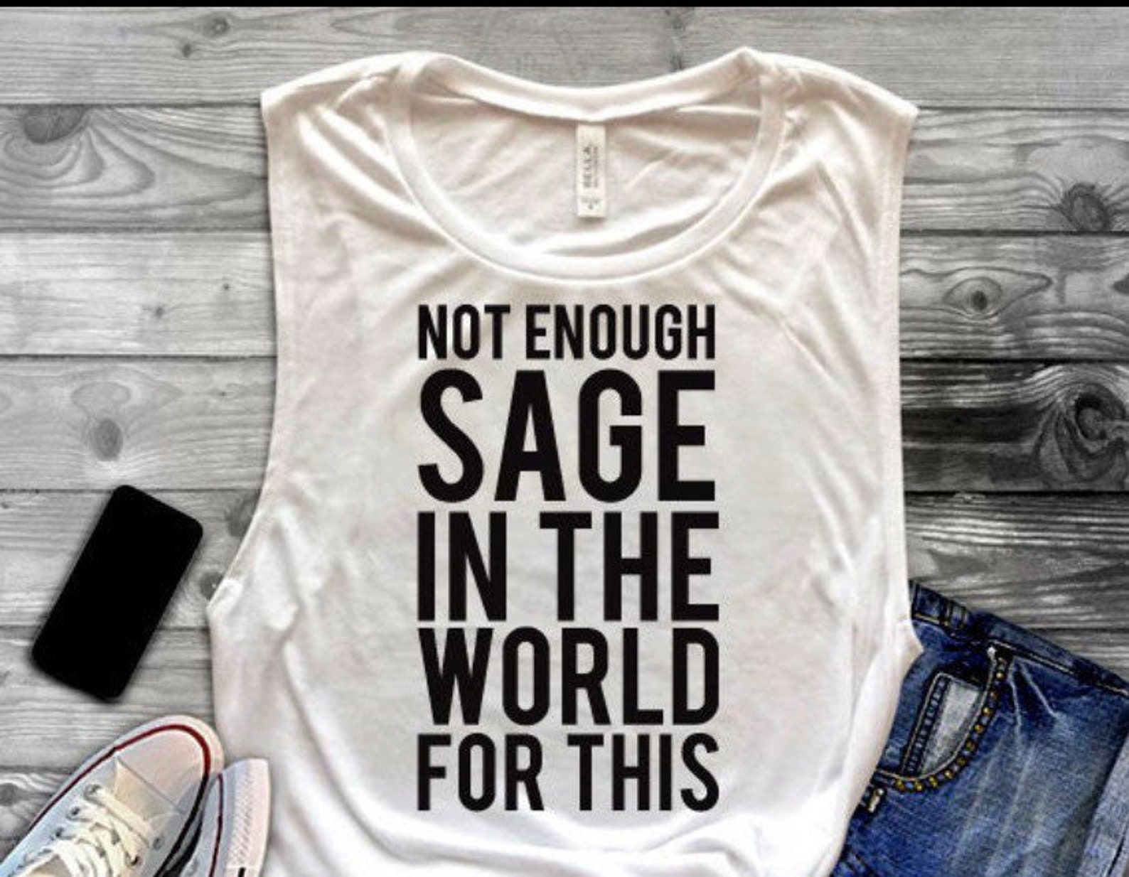 not enough sage in the world for this t shirt