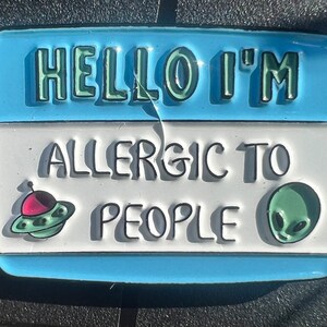 Hello I’m Allergic To People Enamel Pin