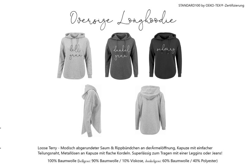 May include: Oversized long hoodies in light grey, dark grey, and black. Each hoodie has a hood and long sleeves. The text "bell gran", "dunkel gran", and "schwarz" are printed on the front. Made of cotton and polyester.