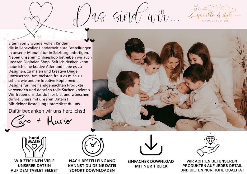 May include: A family of five, including a baby, poses for a photo. The family is sitting on a white blanket with a floral pattern. The text "Das sind wir..." is written in a cursive font at the top of the image. The text "Caro + Mario" is written in a cursive font at the bottom of the image. The text "hand MADE" is written in a circle with a heart in the center. The text "WIR ZEICHNEN VIELE UNSERER DATEIN AUF DEM TABLET SELBST" is written below the circle. The text "NACH BESTELLEINGANG KANNST DU DEINE DATEI SOFORT DOWNLOADEN" is written below a clock icon. The text "EINFACHER DOWNLOAD MIT NUR 1 KLICK" is written below a download icon. The text "WIR ACHTEN BEI UNSEREN PRODUKTEN AUF JEDES DETAIL UND BIETEN NUR HOHE QUALIT&Auml;T" is written below a diamond icon.