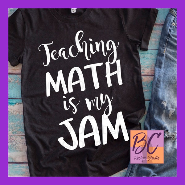 Teaching Math is my Jam svg, Teacher svg, school shirt, Math teacher svg, Algebra, png, svg, dxf, teacher team, BCDS Purple O, bcdspo