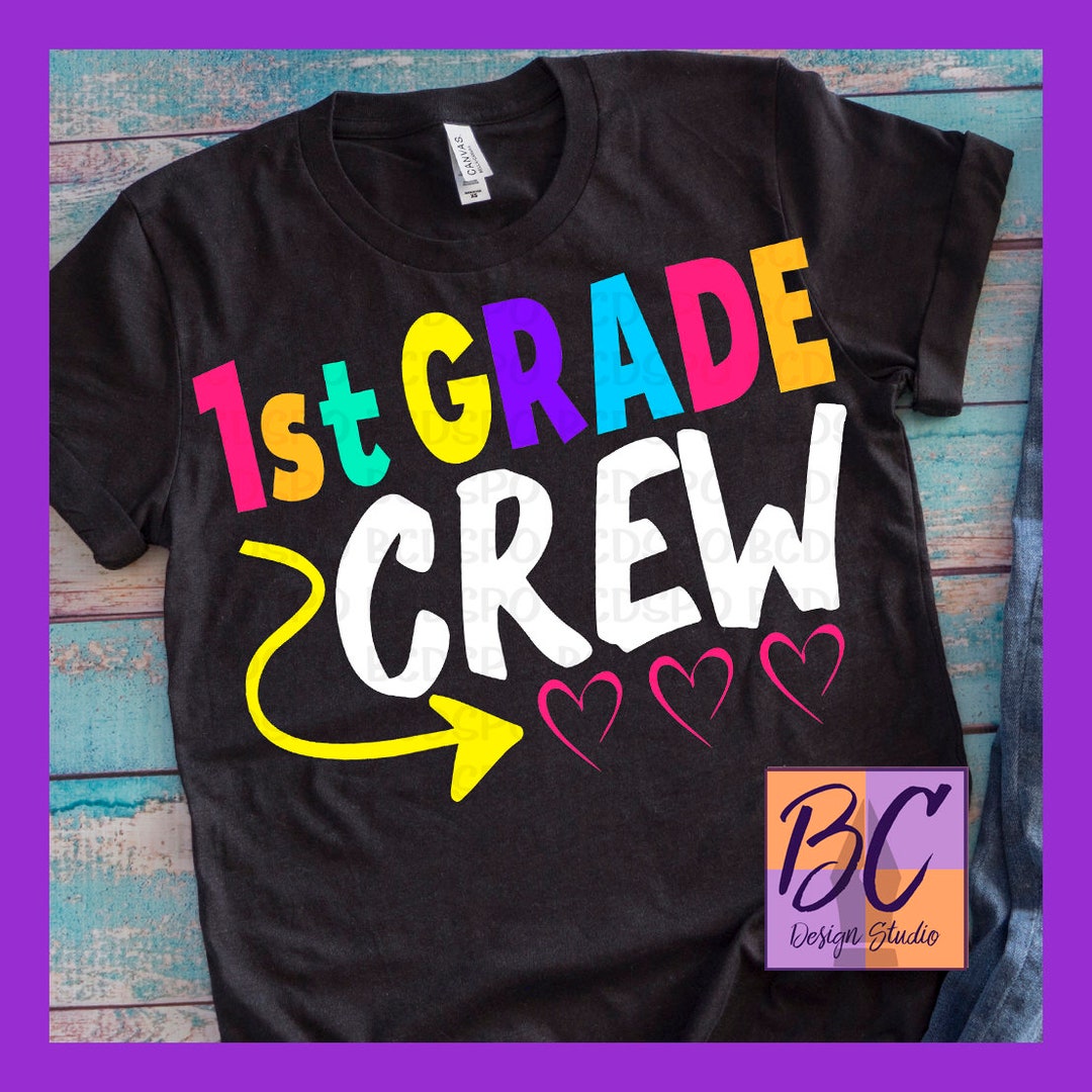 First Grade Crew 1st Grade Crew Svg, Teacher Svg, First Grade Svg, Rainbow, Shirt, First ...
