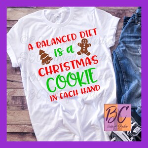Balanced Diet Christmas Cookies Shirt svg, jpg, png, Clip-Art, Christmas svg, Cookies Shirt svg, Iron-On, BCDSPurpleO, Vinyl Transfer