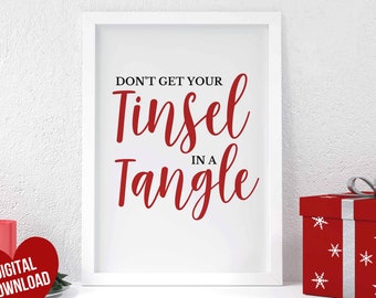Christmas Wall Decor Printable, Funny Christmas Wall Art, Don’t Get Your Tinsel In a Tangle