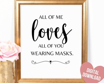 Covid Wedding Sign, Wedding Mask Sign, Face Mask Sign Printable, Wear a Mask Sign, All of Me Loves All of You