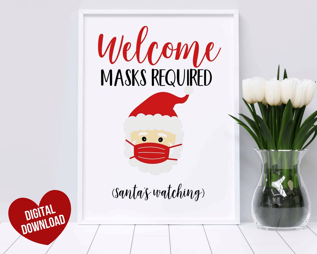 Face Mask Printable Sign, Wear a Mask Sign, Masks Required Santas ...
