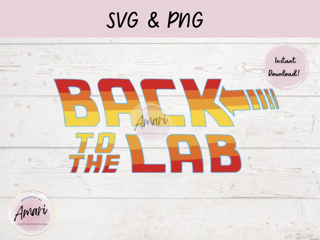 Back to the Lab SVG and PNG, Back to the Future Lab Week Theme Etsy