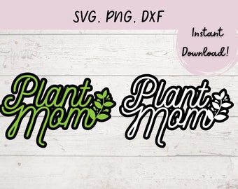 Plant Mom SVG: Gardening Shirt Design (Digital Download)