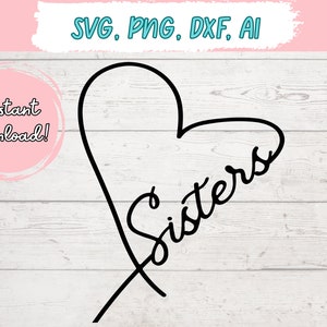 Svg de soeurs, fichier vectoriel de soeurs, cadeau de soeur, coeur de soeur, téléchargement numérique instantané, amour de soeur