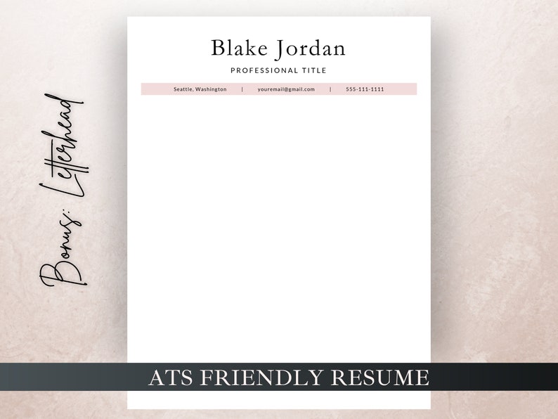 May include: A white resume template with a pink header bar. The header bar contains the text "Blake Jordan", "PROFESSIONAL TITLE", "Seattle, Washington", "youremall@gmail.com", and "555-111-1111". The text "ATS FRIENDLY RESUME" is at the bottom of the page.