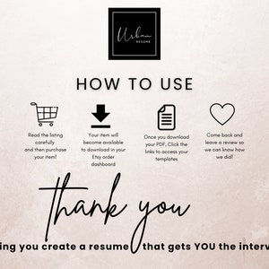 May include: Black and white graphic with instructions on how to use a digital resume template. The graphic includes a shopping cart, a download arrow, a document, and a heart. The text reads "Read the listing carefully and then purchase your item!" "Your item will become available to download in your Etsy order dashboard" "Once you download your PDF, Click the links to access your templates" "Come back and leave a review so we can know how we did!" "Thank you helping you create a resume that gets YOU the interview!"