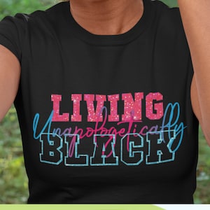 unapologetically Black SVG,Black Girl Magic, Black Woman SVG, Cricut Cut Files, Melanin Drip, African American