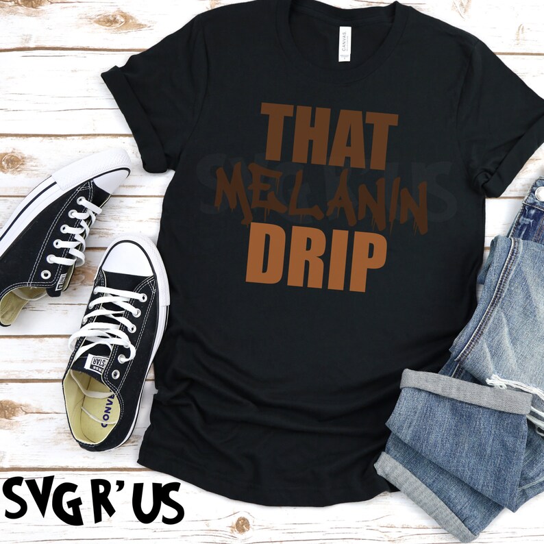 Download That Melanin Drip SVG Melanin SVG Vinyl shirts cricut | Etsy