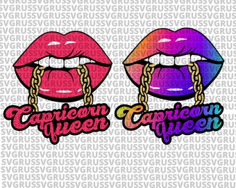 Capricorn Queen Zodiac Lips SVG, Birthday svg, birthday girl svg, zodiac svg,Capricorn svg, birthday behavior svg, cut files, png